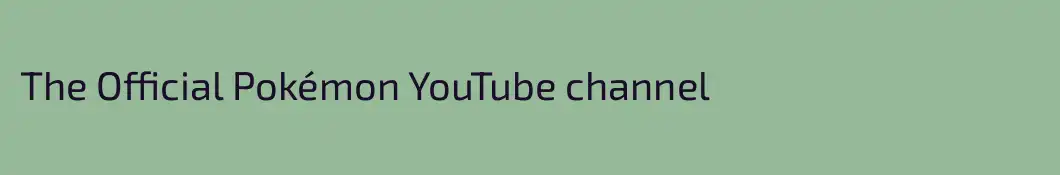 The Official Pokémon YouTube channel